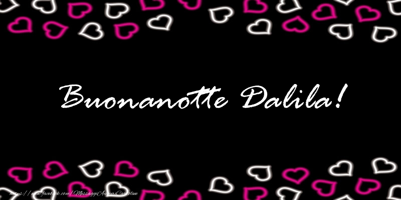 Cartoline di buonanotte - Buonanotte Dalila!
