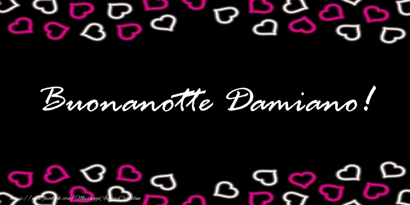 Cartoline di buonanotte - Cuore | Buonanotte Damiano!