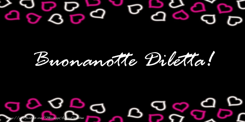 Cartoline di buonanotte - Buonanotte Diletta!