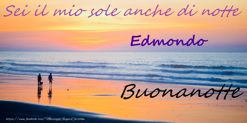 Cartoline di buonanotte - Buonanotte Edmondo