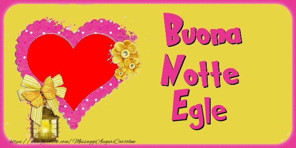 Cartoline di buonanotte - Buona Notte Egle