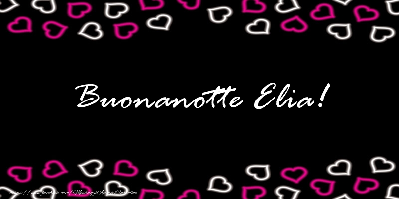 Cartoline di buonanotte - Cuore | Buonanotte Elia!