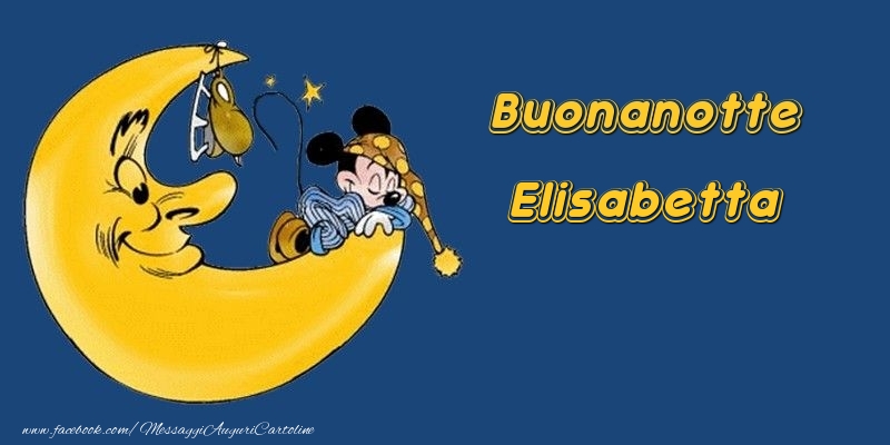Cartoline di buonanotte - Buonanotte Elisabetta