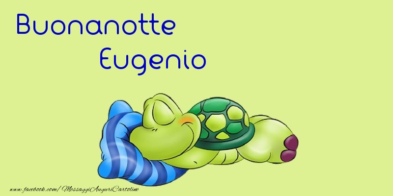 Cartoline di buonanotte - Buonanotte Eugenio