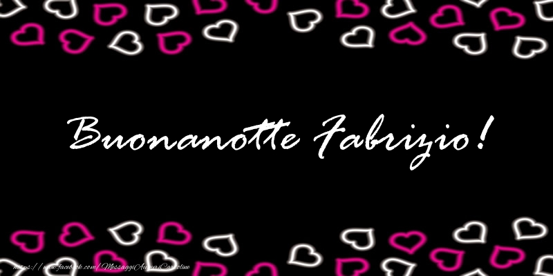 Cartoline di buonanotte - Cuore | Buonanotte Fabrizio!