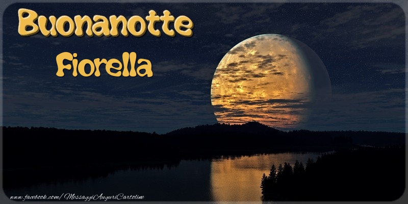 Cartoline di buonanotte - Buonanotte Fiorella