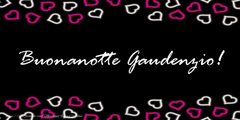 Cartoline di buonanotte - Buonanotte Gaudenzio!