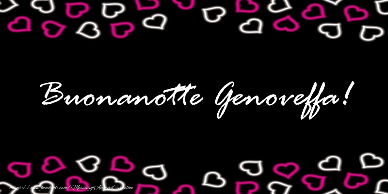 Cartoline di buonanotte - Buonanotte Genoveffa!