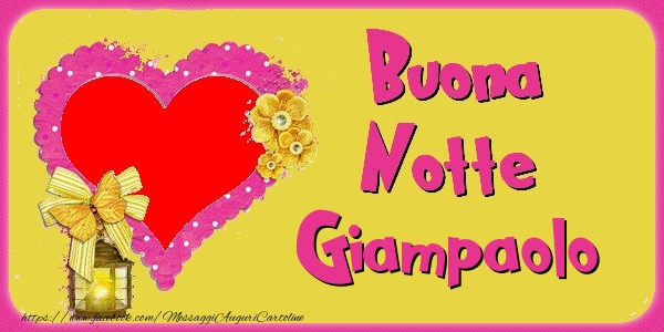 Cartoline di buonanotte - Buona Notte Giampaolo