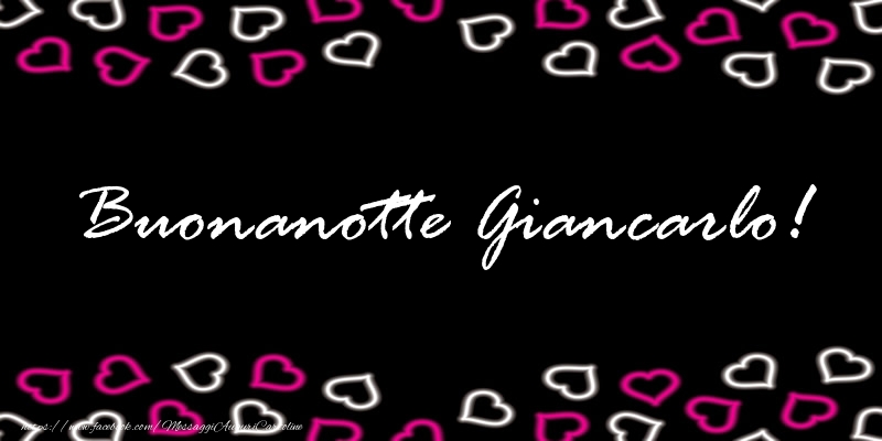 Cartoline di buonanotte - Buonanotte Giancarlo!