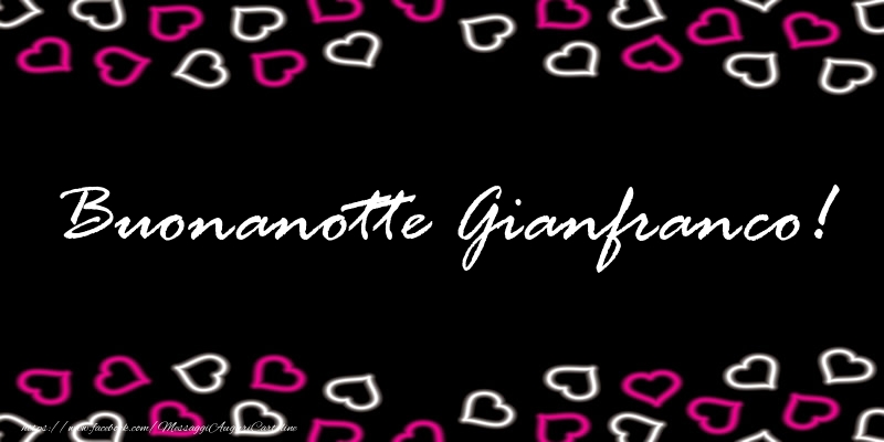 Cartoline di buonanotte - Buonanotte Gianfranco!