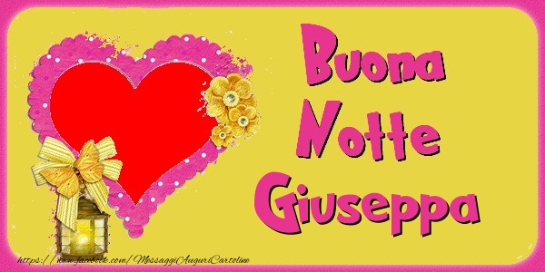 Cartoline di buonanotte - Buona Notte Giuseppa
