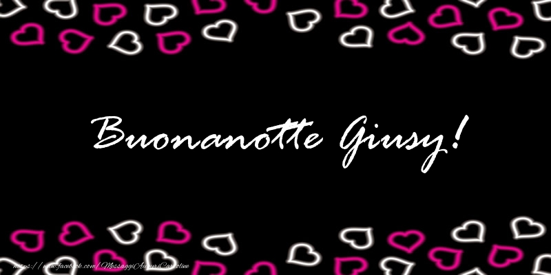 Cartoline di buonanotte - Buonanotte Giusy!