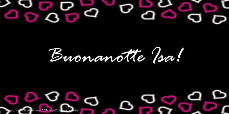 Cartoline di buonanotte - Buonanotte Isa!
