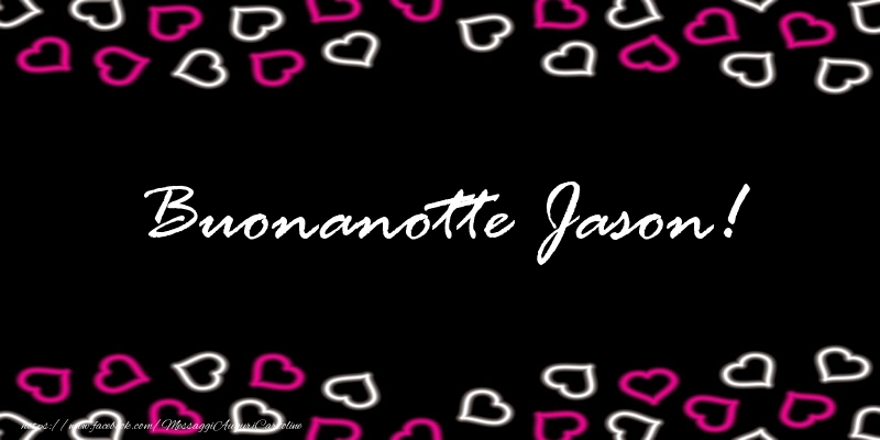 Cartoline di buonanotte - Buonanotte Jason!