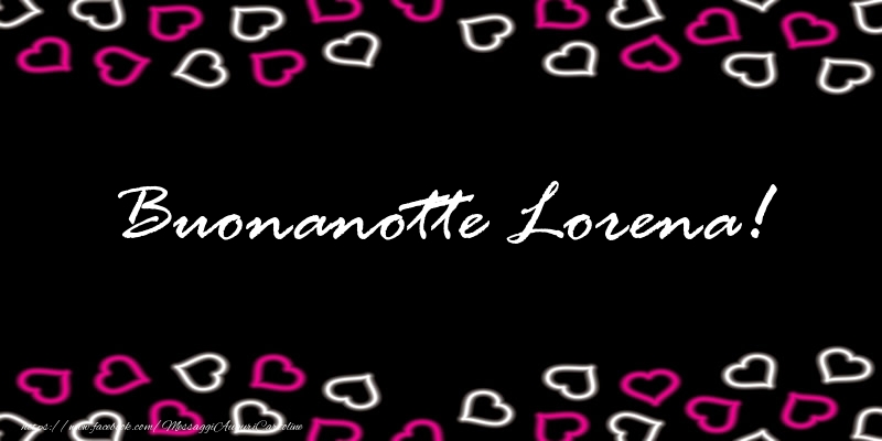 Cartoline di buonanotte - Buonanotte Lorena!