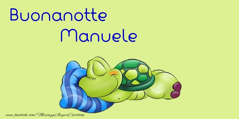 Cartoline di buonanotte - Buonanotte Manuele