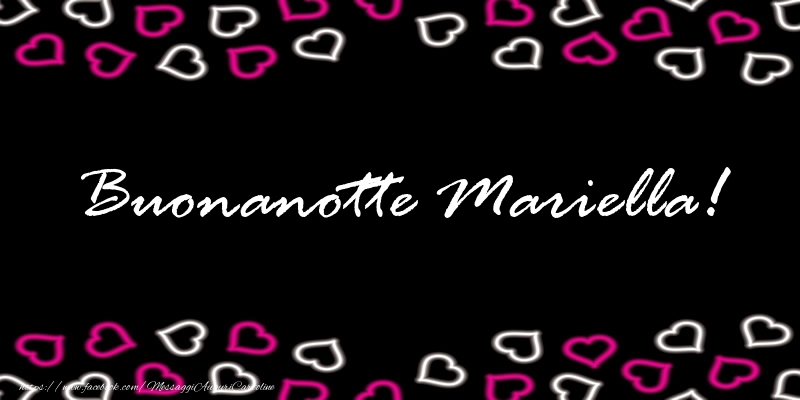 Cartoline di buonanotte - Buonanotte Mariella!