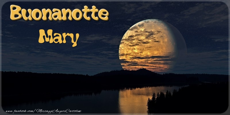 Cartoline di buonanotte - Buonanotte Mary