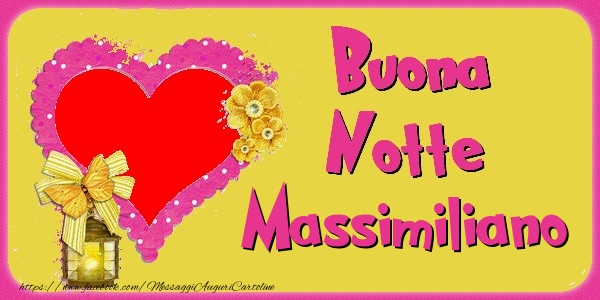 Cartoline di buonanotte - Buona Notte Massimiliano