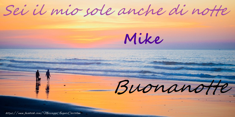 Cartoline di buonanotte - Buonanotte Mike