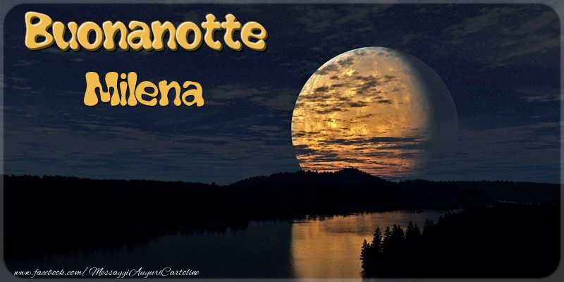 Cartoline di buonanotte - Buonanotte Milena