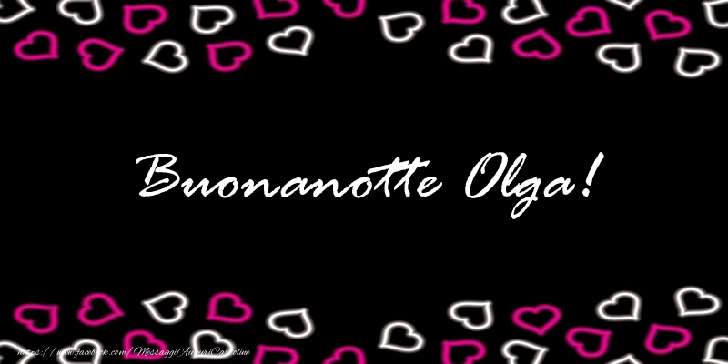 Cartoline di buonanotte - Buonanotte Olga!