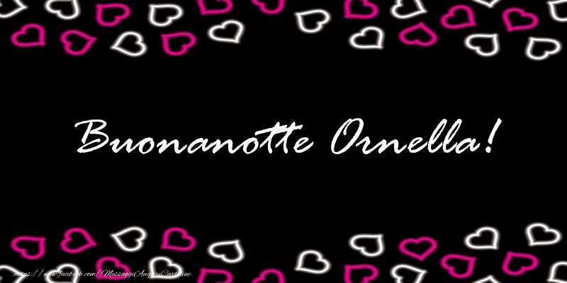 Cartoline di buonanotte - Buonanotte Ornella!