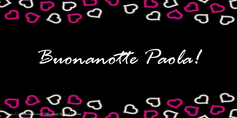 Cartoline di buonanotte - Cuore | Buonanotte Paola!