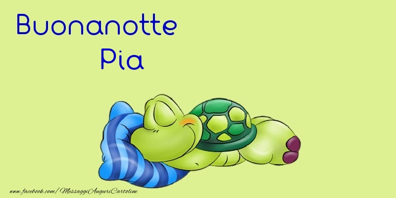 Cartoline di buonanotte - Buonanotte Pia