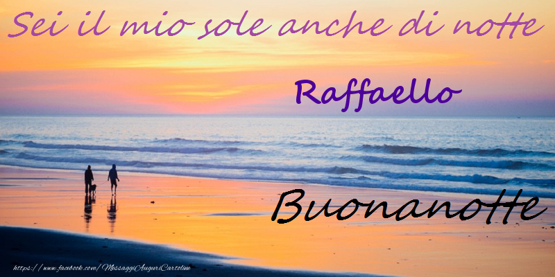 Cartoline di buonanotte - Buonanotte Raffaello