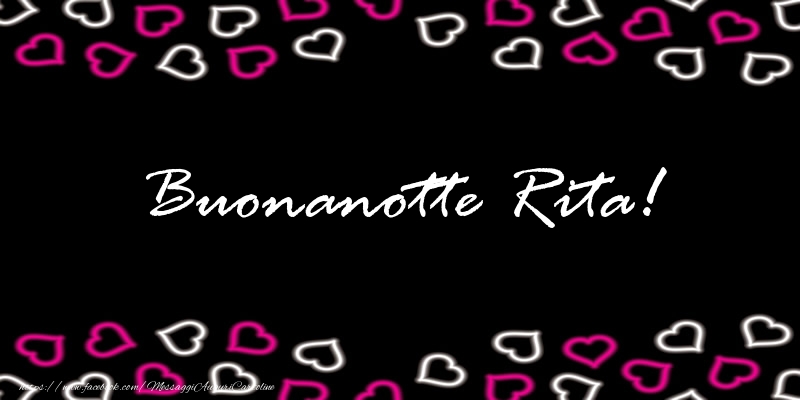 Cartoline di buonanotte - Buonanotte Rita!