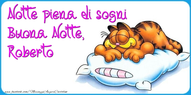 Cartoline di buonanotte - Notte piena di sogni Buona Notte, Roberto