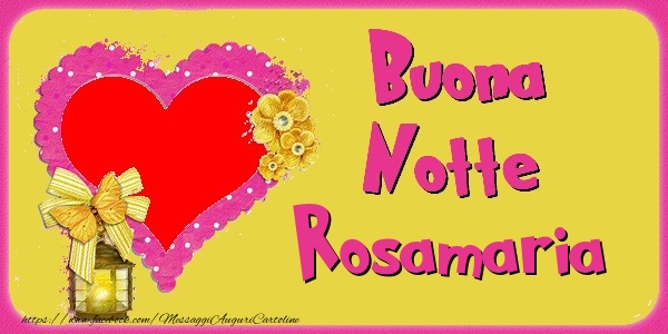 Cartoline di buonanotte - Buona Notte Rosamaria