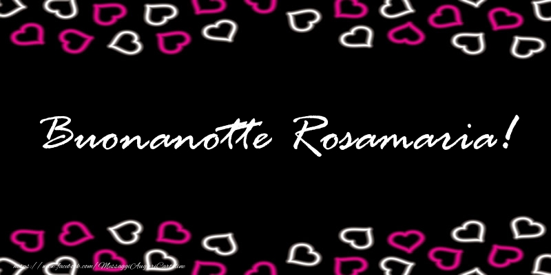Cartoline di buonanotte - Buonanotte Rosamaria!