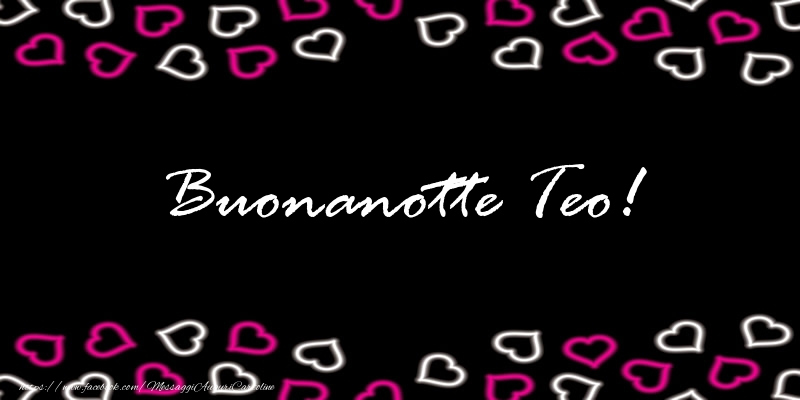 Cartoline di buonanotte - Buonanotte Teo!