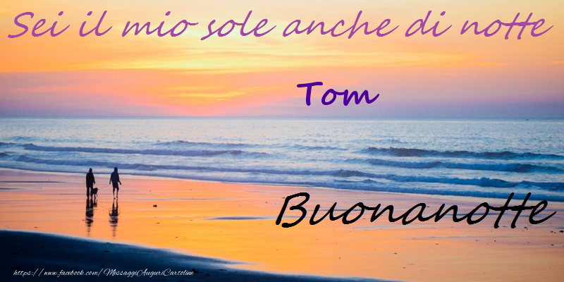 Cartoline di buonanotte - Buonanotte Tom