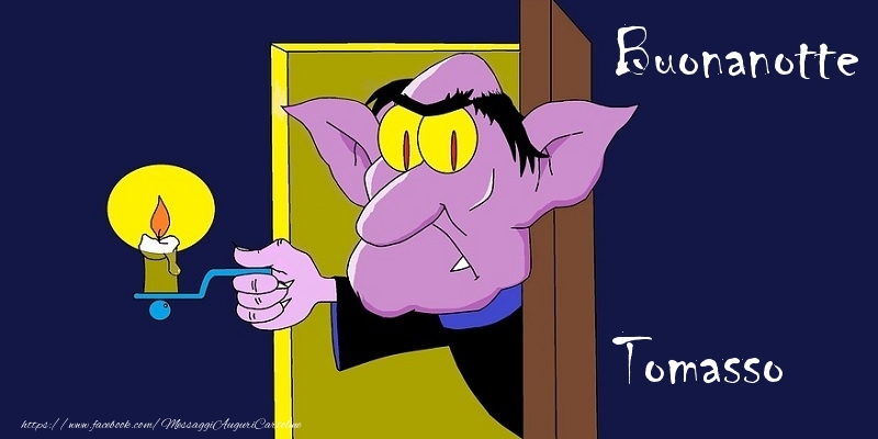 Cartoline di buonanotte - Buonanotte Tomasso