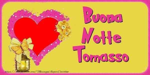 Cartoline di buonanotte - Buona Notte Tomasso