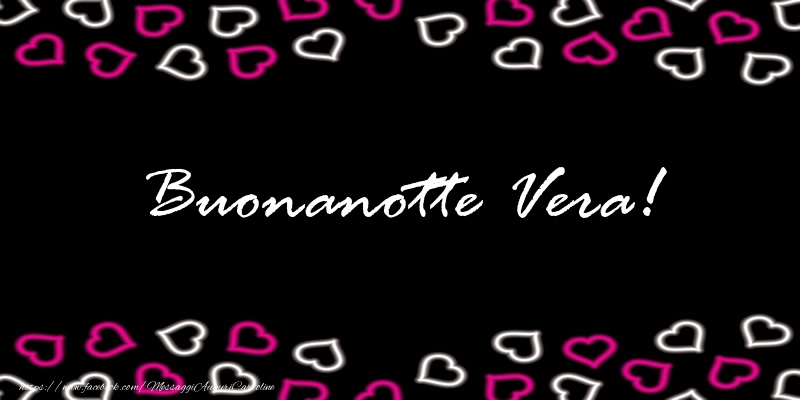 Cartoline di buonanotte - Buonanotte Vera!