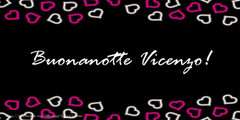 Cartoline di buonanotte - Buonanotte Vicenzo!
