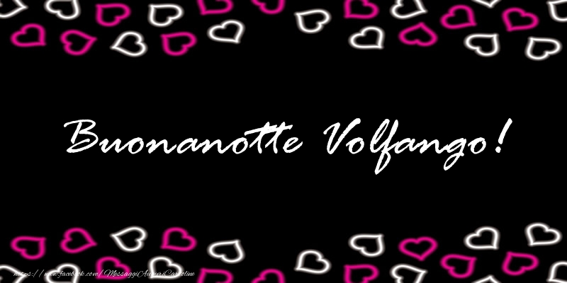 Cartoline di buonanotte - Buonanotte Volfango!