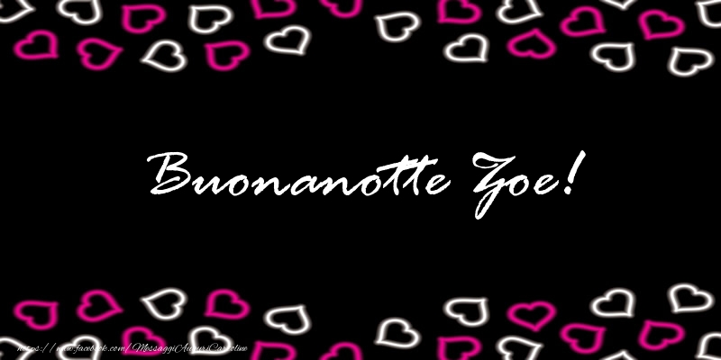 Cartoline di buonanotte - Buonanotte Zoe!
