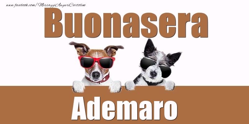Cartoline di buonasera - Buonasera Ademaro