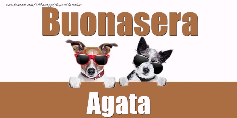 Cartoline di buonasera - Buonasera Agata