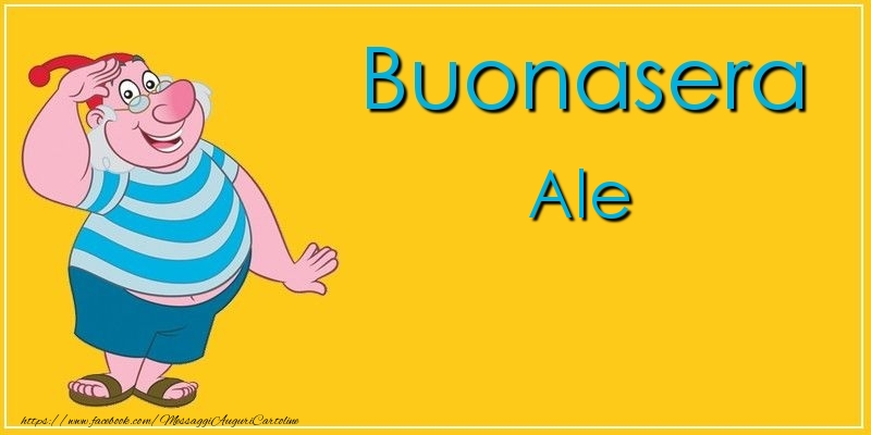 Cartoline di buonasera - Buonasera Ale