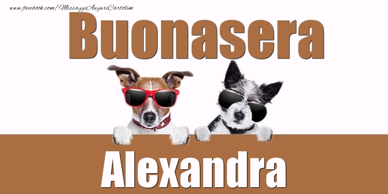 Cartoline di buonasera - Buonasera Alexandra