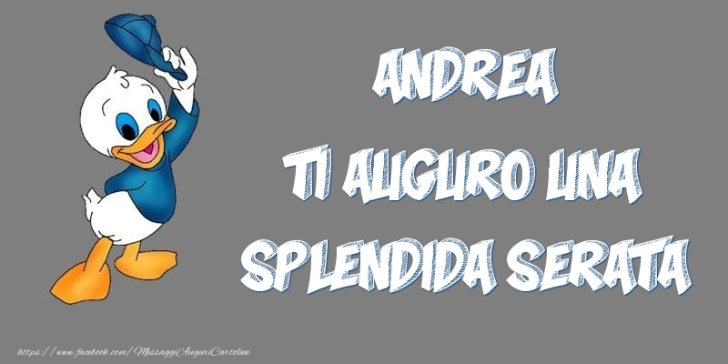 Cartoline di buonasera - Andrea ti auguro una splendida serata