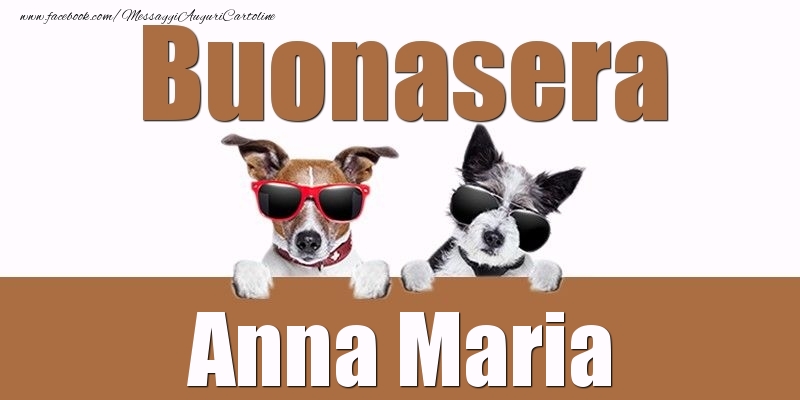 Cartoline di buonasera - Buonasera Anna Maria