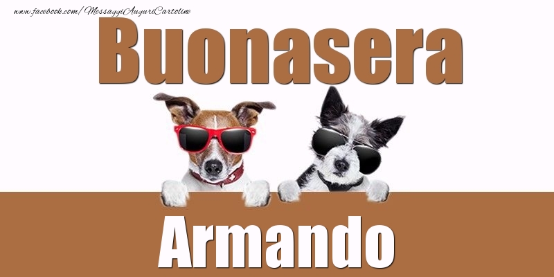 Cartoline di buonasera - Buonasera Armando